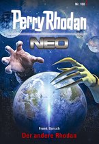 Perry Rhodan Neo 100 - Perry Rhodan Neo 100: Der andere Rhodan