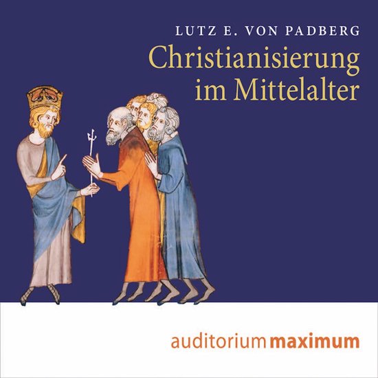 Christianisierung im Mittelalter (Ungekürzt) - cover