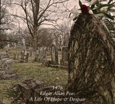 Edgar Allan Poe: A Life of Hope & Despair