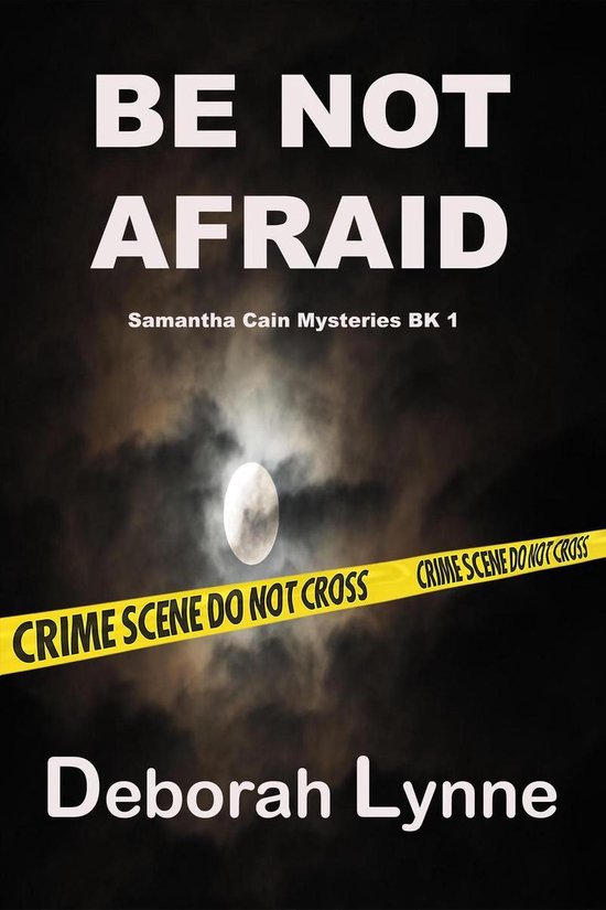 Samantha Cain Mystery Series 1 - Be Not Afraid - cover