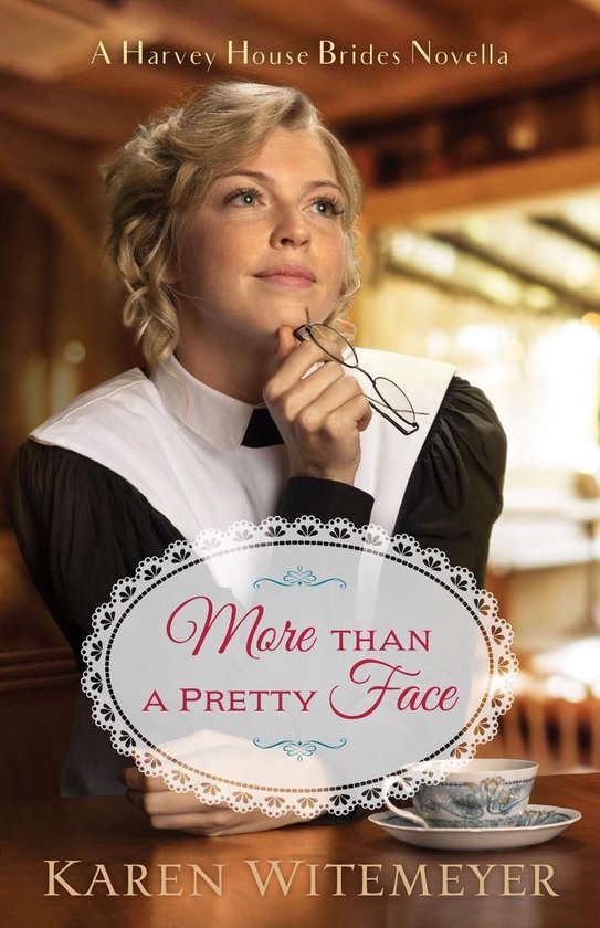A Harvey House Brides Novella More than a Pretty Face (A Harvey House