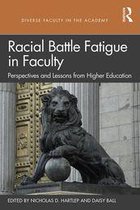 Diverse Faculty in the Academy - Racial Battle Fatigue in Faculty