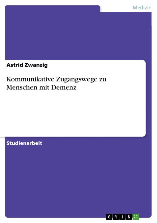 Kommunikative Zugangswege zu Menschen mit Demenz - cover