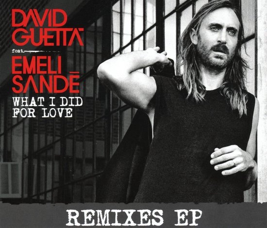 What I Did For Love (Remixes EP) (Feat. Emeli Sande)