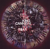 King Cannibal - Let The Night Roar (CD)