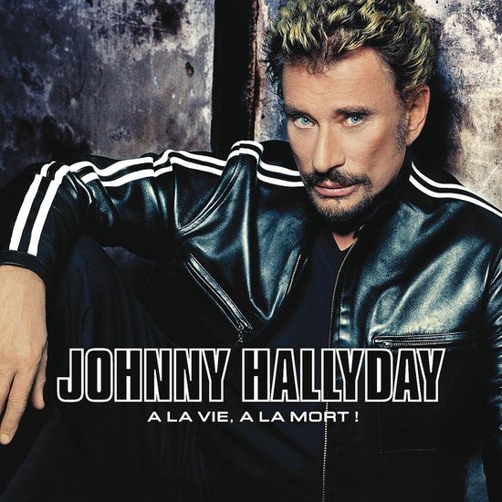 A La Vie, A La Mort, Johnny Hallyday, CD (album), Muziek