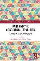 Routledge Studies in Eighteenth-Century Philosophy - Kant and the Continental Tradition