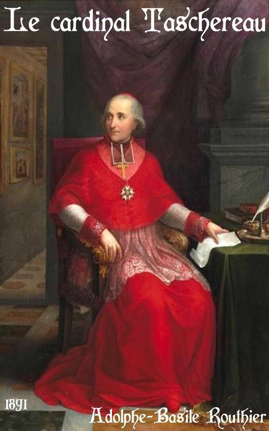 Oeuvres de Adolphe-Basile Routhier - Le cardinal Taschereau