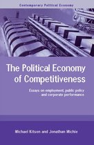 Routledge Studies in Contemporary Political Economy - The Political Economy of Competitiveness