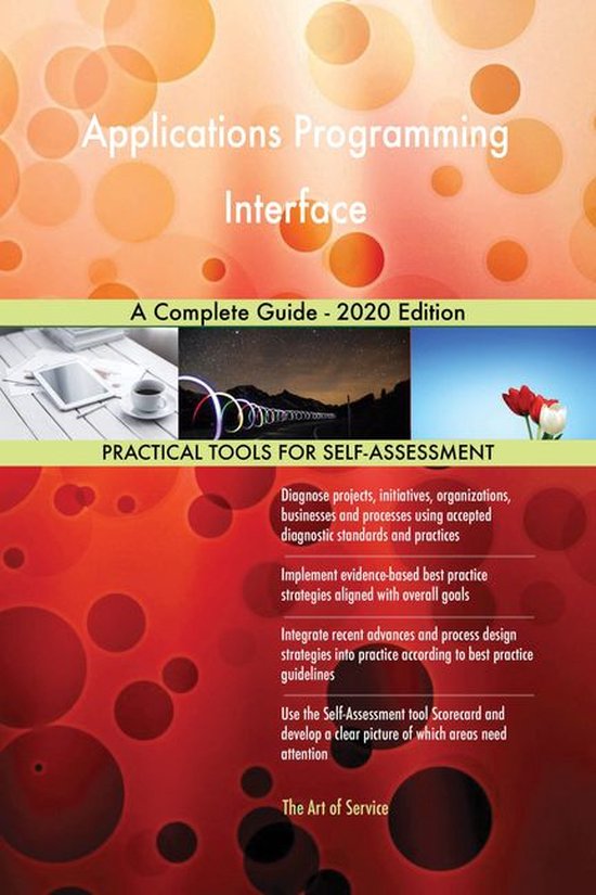 Applications Programming Interface A Complete Guide - 2020 Edition ...