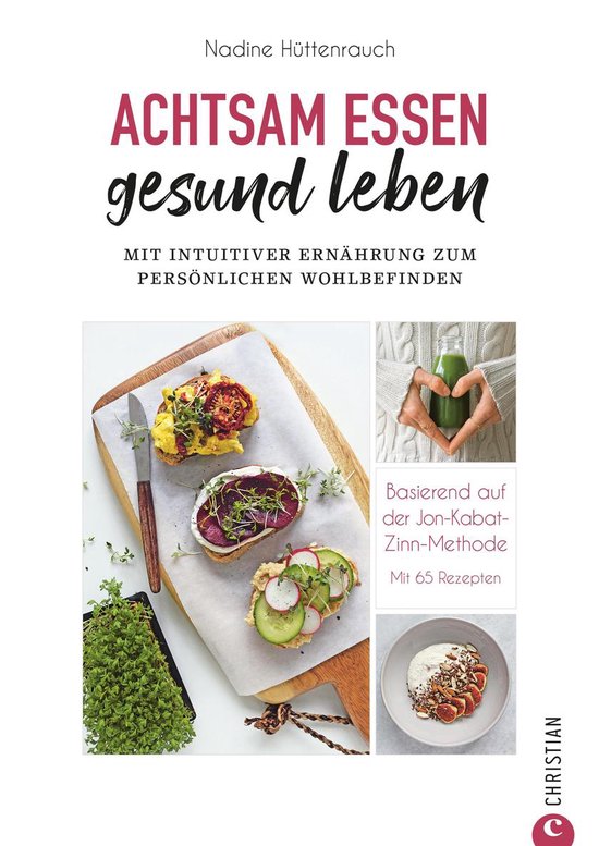 Kochbuch: Achtsam essen, gesund leben. Mit intuitiver Ernäh ... - cover