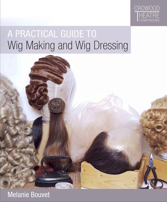 Practical Guide to Wig Making and Wig Dressing - cover