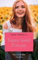 The Fortunes of Texas: The Lost Fortunes 3 - Texan Seeks Fortune (The Fortunes of Texas: The Lost Fortunes, Book 3) (Mills & Boon True Love)