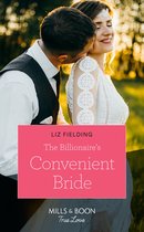 The Billionaire's Convenient Bride (Mills & Boon True Love)