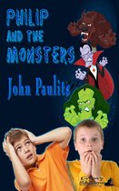The Adventures of Philip and Emery 4 - Philip and the Monsters