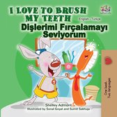 I Love to Brush My Teeth (English Turkish Bilingual Book)