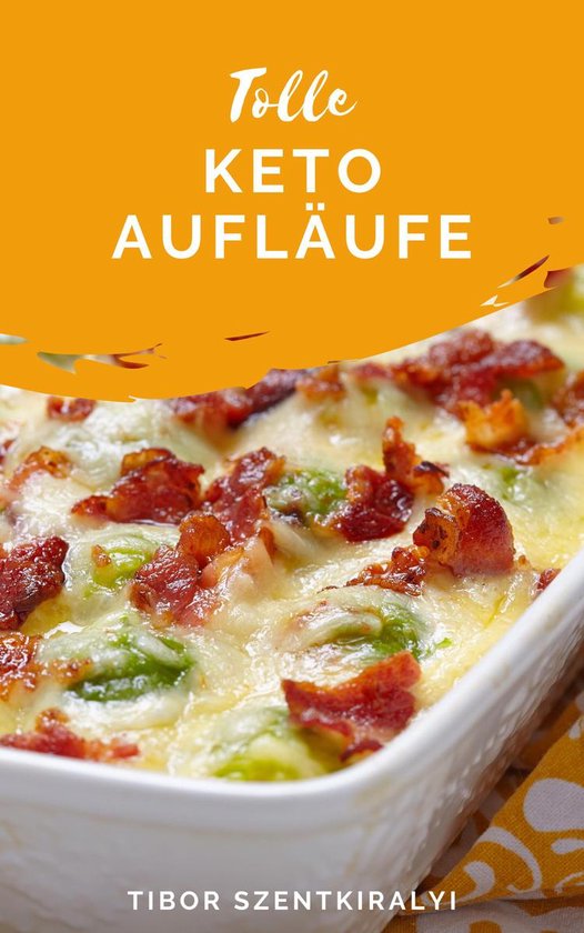 Tolle Keto Aufläufe - cover