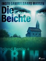 Rolando Benito 4 - Die Beichte - Roland Benito-Krimi 4