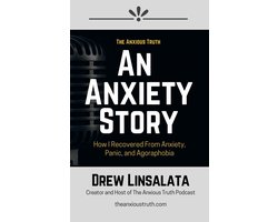 An Anxiety Story - How I Recovered From Anxiety, Panic and Agoraphobia