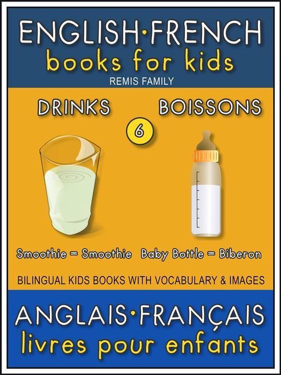 Bilingual Kids Books (EN-FR) 6 - 6 - Drinks Boissons - Engli ... - cover