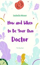 Medical Library - How and When to Be Your Own Doctor