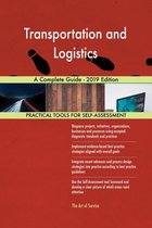 Transportation and Logistics A Complete Guide - 2019 Edition