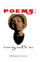 Poems: From My Soul to You