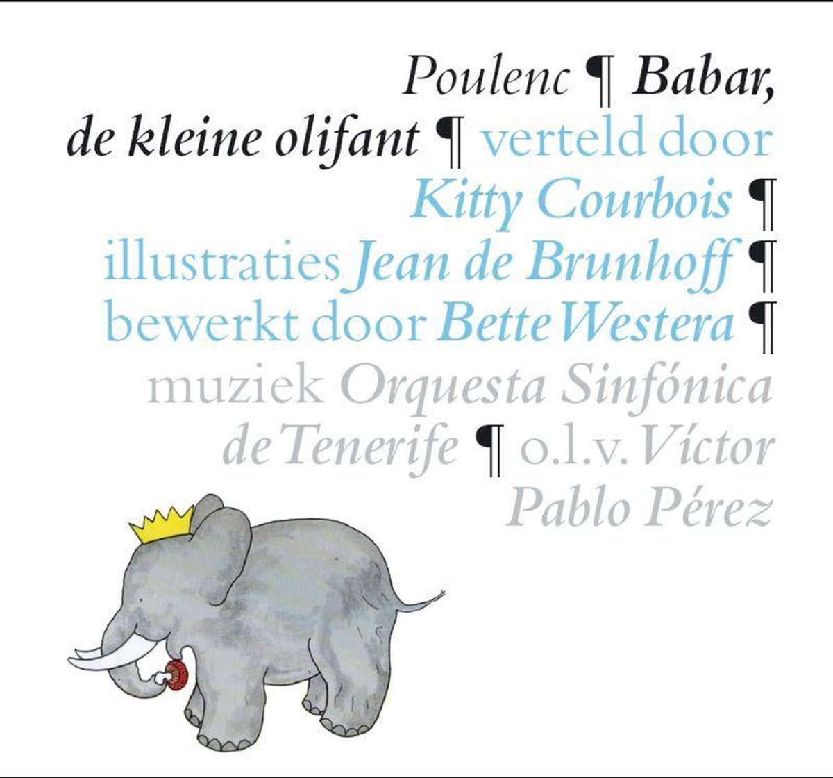 Babar Babar, de kleine olifant, Francis Poulenc 9789025744717 Boeken