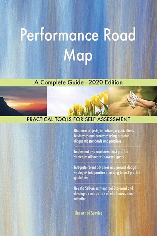 Performance Road Map A Complete Guide - 2020 Edition (ebook), Gerardus ...