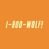 Wolf! - 1-800-Wolf! (LP)