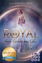 Royal 1 - Royal 1: Ein Leben aus Glas