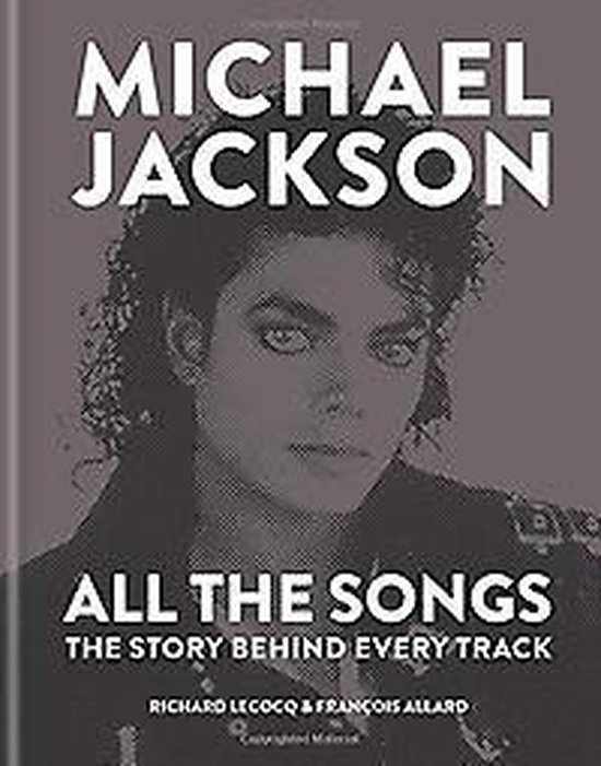 Michael Jackson All the Songs The Story Behind Every Track, Francois