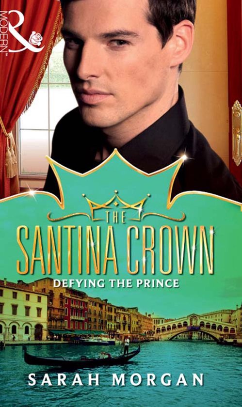 Defying the Prince (Mills & Boon M&B) (The Santina Crown - B ... - cover