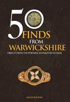 50 Finds - 50 Finds From Warwickshire