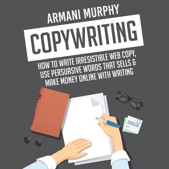 Copywriting: How to Write Irresistible Web Copy, Use Persuas ... - cover
