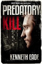 Brent Marks Legal Thriller Series 2 - Predatory Kill