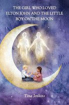 The Girl Who Loved Elton John and the Little Boy on the Moon