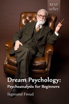 Dream Psychology: Psychoanalysis for Beginners