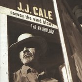 J.J. Cale - Anyway The Wind Blows (Anthology) (2 CD)