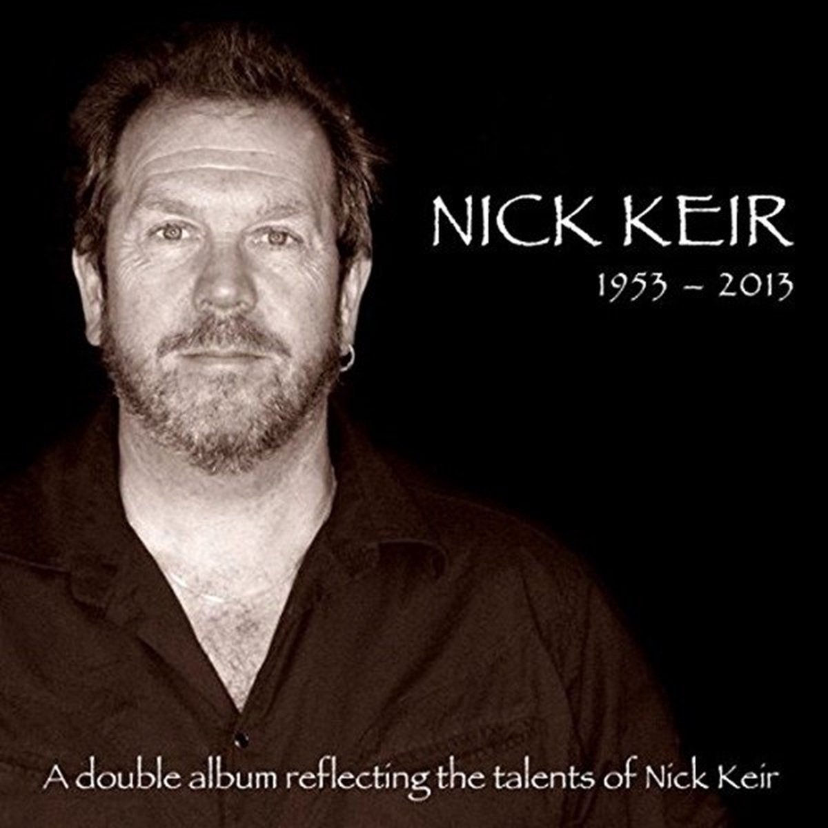 Nick Keir - 1953 - 2013: A Double Album Reflecting The Talents Of Nick Keir (2 CD)