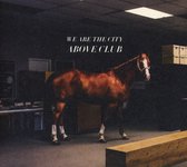 We Are The City - Above Club (CD)
