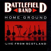 The Battlefield Band - Home Ground (CD)