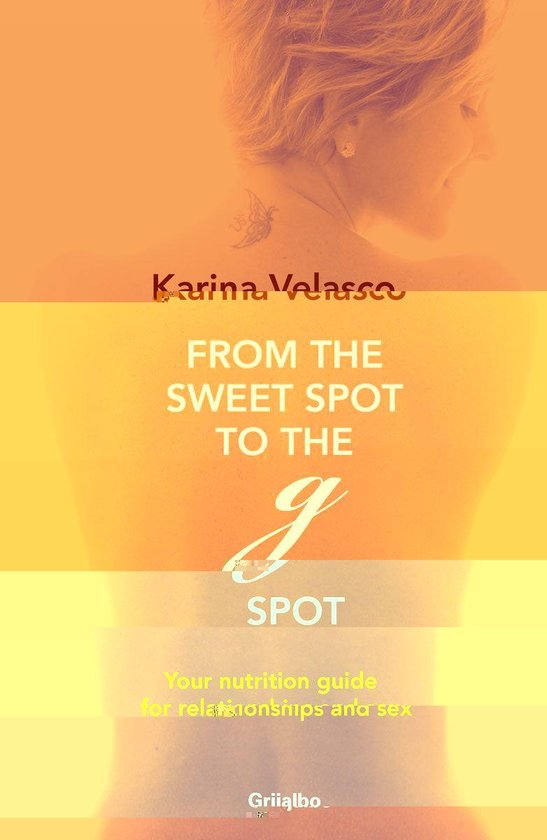 From the sweet spot to the G spot - cover