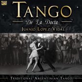Juanjo Lopez Vidal - Tango De La Docta. Traditional Argentinian Tango (CD)