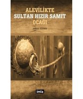 Alevilikte Sultan Hızır Samıt Ocağı