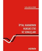 İptal Kararının Hukuki Etki ve Sonuçları