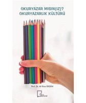 Okuryazar Mısın(ız)?   Okuryazarlık Kültürü