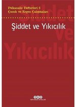 Çocuk ve Ergen Çalışmaları: Şiddet ve Yıkıcılık