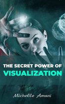 The Secret Power of Visualization