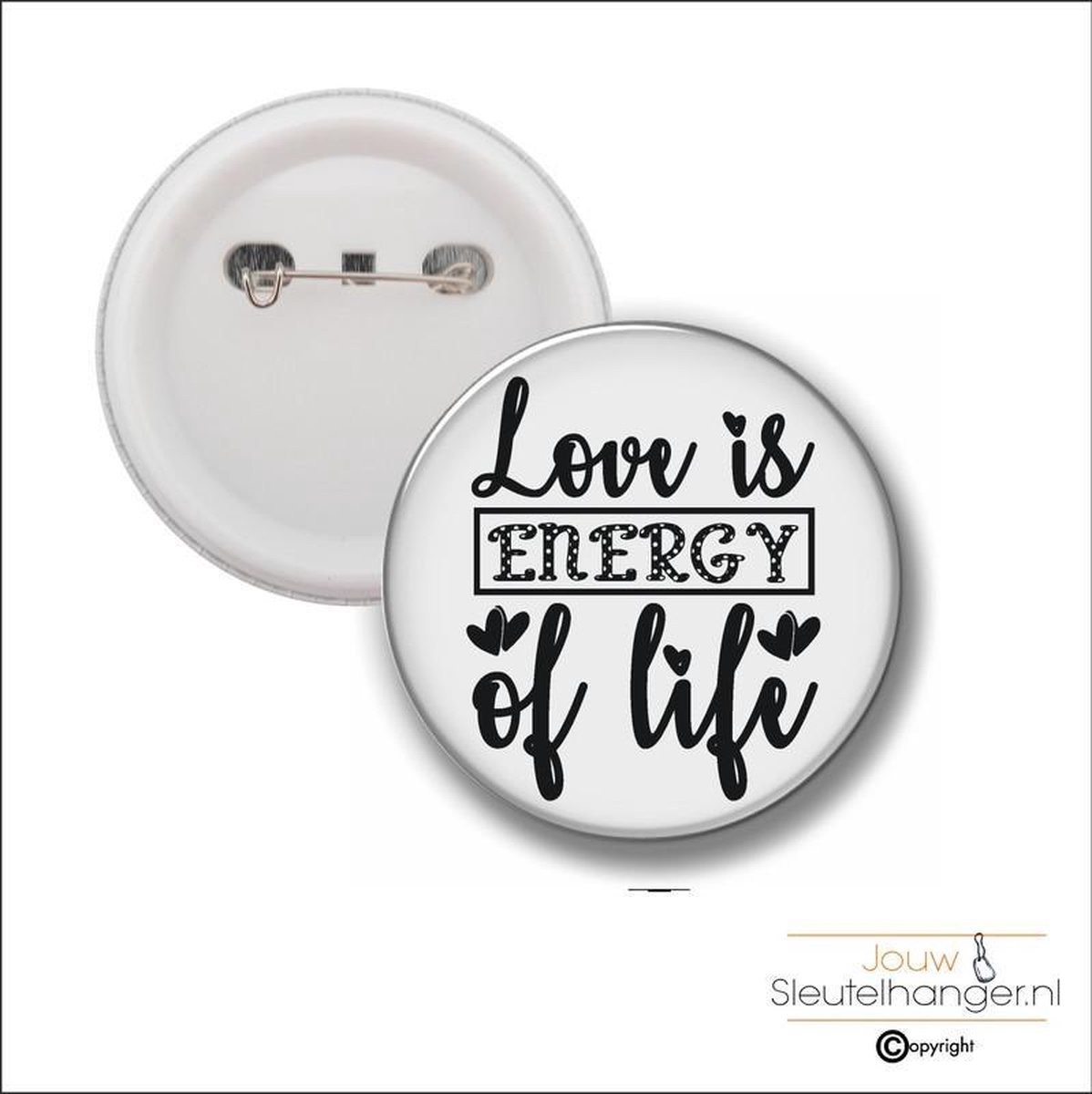 Afbeelding van product MC Living  Button Met Speld 58 MM - Love Is Energy Of Life